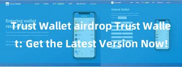 Trust Wallet airdrop Trust Wallet: Get the Latest Version Now!